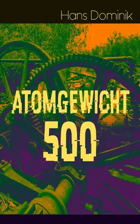 Dominik |  Atomgewicht 500 | eBook | Sack Fachmedien