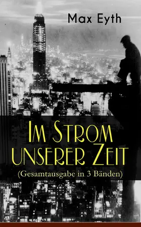 Eyth |  Im Strom unserer Zeit | eBook | Sack Fachmedien