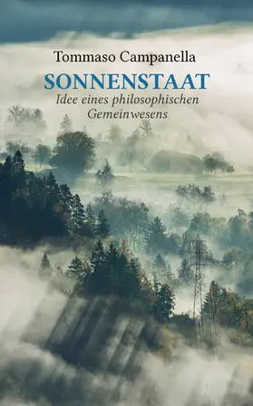 Campanella |  Sonnenstaat: Idee eines philosophischen Gemeinwesens | eBook | Sack Fachmedien