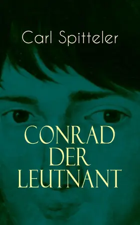 Spitteler |  Conrad der Leutnant | eBook | Sack Fachmedien