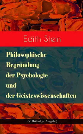 Stein |  Philosophische Begründung der Psychologie und der Geisteswissenschaften | eBook | Sack Fachmedien
