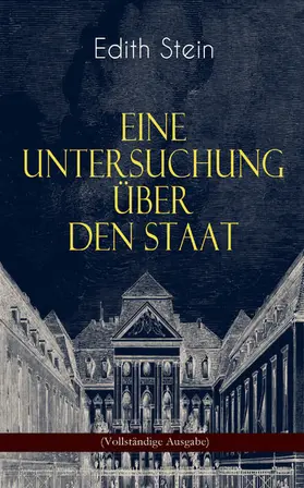 Stein |  Eine Untersuchung über den Staat | eBook | Sack Fachmedien