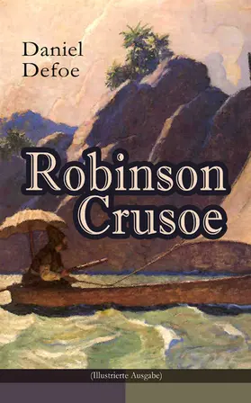 Defoe |  Robinson Crusoe (Illustrierte Ausgabe) | eBook | Sack Fachmedien