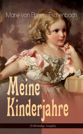 Ebner-Eschenbach |  Meine Kinderjahre | eBook | Sack Fachmedien