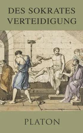 Platon |  Des Sokrates Verteidigung | eBook | Sack Fachmedien