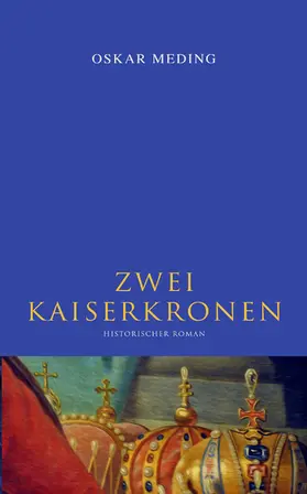 Meding |  Zwei Kaiserkronen: Historischer Roman | eBook | Sack Fachmedien