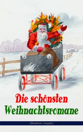 Burnett / May / Dickens |  Die schönsten Weihnachtsromane (Illustrierte Ausgabe) | eBook | Sack Fachmedien