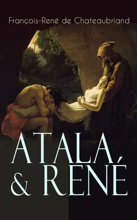 De Chateaubriand |  Atala & René | eBook | Sack Fachmedien