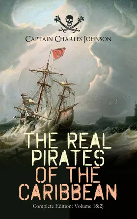 Johnson |  The Real Pirates of the Caribbean (Complete Edition: Volume 1&2) | eBook | Sack Fachmedien
