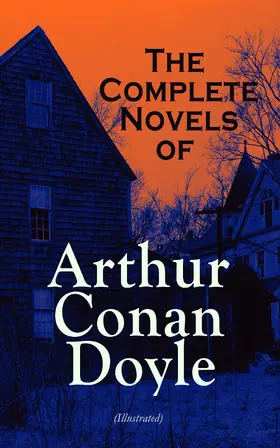 Doyle |  The Complete Novels of Arthur Conan Doyle (Illustrated) | eBook | Sack Fachmedien