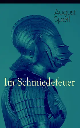 Sperl |  Im Schmiedefeuer | eBook | Sack Fachmedien