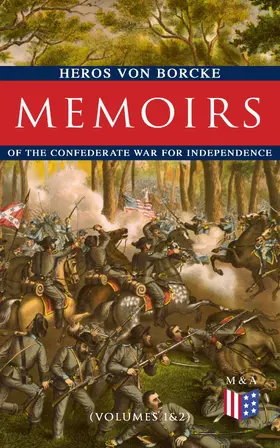 Borcke |  Memoirs of the Confederate War for Independence (Volumes 1&2) | eBook | Sack Fachmedien