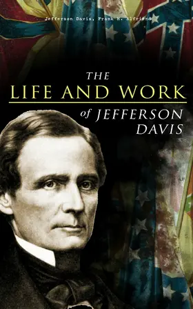 Davis / Alfriend |  The Life and Work of Jefferson Davis | eBook | Sack Fachmedien