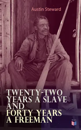 Steward |  Twenty-Two Years a Slave and Forty Years a Freeman | eBook | Sack Fachmedien