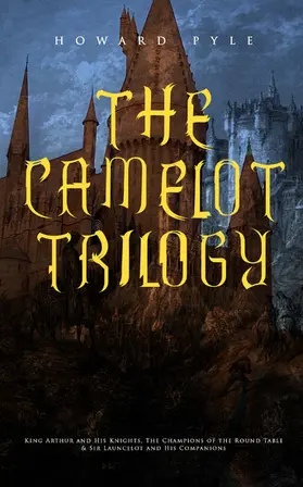 Pyle |  THE CAMELOT TRILOGY | eBook | Sack Fachmedien