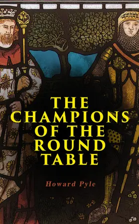 Pyle |  The Champions of the Round Table | eBook | Sack Fachmedien
