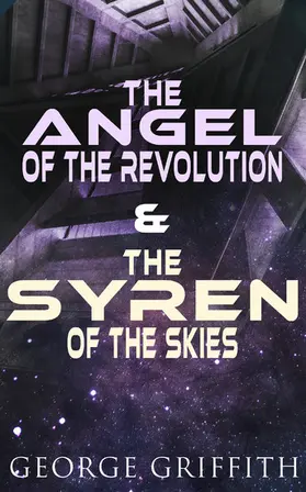 Griffith |  The Angel of the Revolution & The Syren of the Skies | eBook | Sack Fachmedien