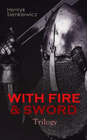 Sienkiewicz |  WITH FIRE & SWORD Trilogy | eBook | Sack Fachmedien