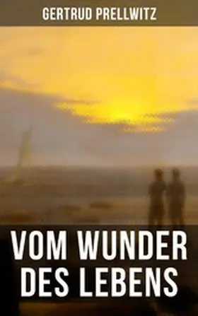 Prellwitz |  Vom Wunder des Lebens | eBook | Sack Fachmedien