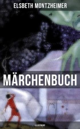 Montzheimer |  MÄRCHENBUCH (Illustriert) | eBook | Sack Fachmedien