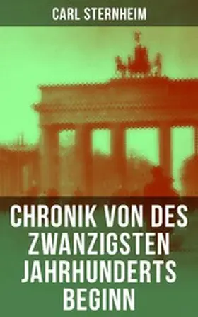 Sternheim |  Chronik von des zwanzigsten Jahrhunderts Beginn | eBook | Sack Fachmedien
