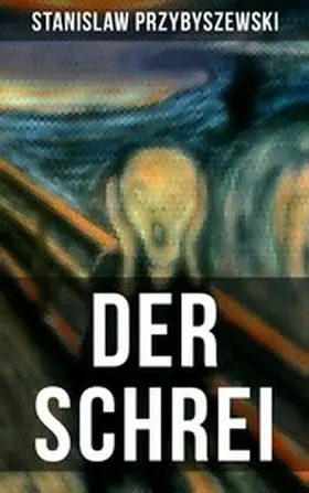 Przybyszewski |  DER SCHREI | eBook | Sack Fachmedien