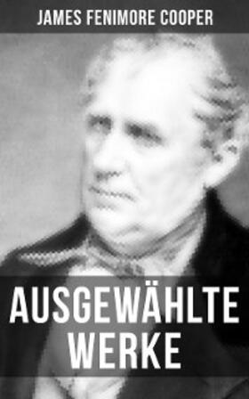Cooper |  Ausgewählte Werke von James Fenimore Cooper | eBook | Sack Fachmedien