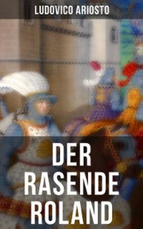 Ariosto |  Der rasende Roland | eBook | Sack Fachmedien