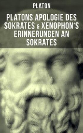 Platon |  Platons Apologie des Sokrates & Xenophon's Erinnerungen an Sokrates | eBook | Sack Fachmedien