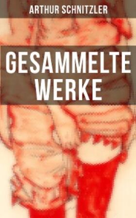 Schnitzler |  Gesammelte Werke von Arthur Schnitzler | eBook | Sack Fachmedien