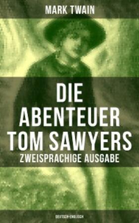 Twain |  Die Abenteuer Tom Sawyers (Zweisprachige Ausgabe: Deutsch-Englisch) | eBook | Sack Fachmedien