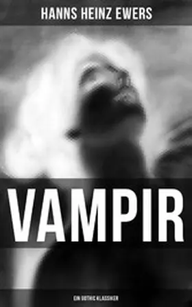 Ewers |  VAMPIR: Ein Gothic Klassiker | eBook | Sack Fachmedien