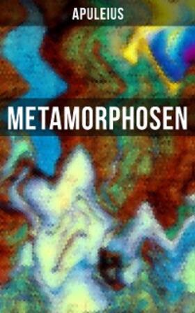 Apuleius |  Metamorphosen | eBook | Sack Fachmedien