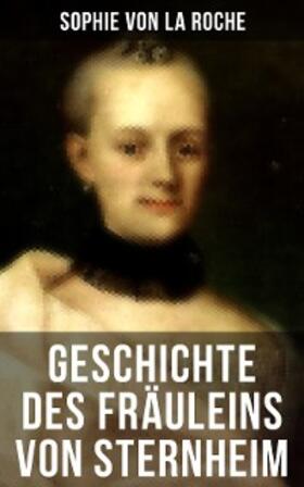La Roche |  Geschichte des Fräuleins von Sternheim | eBook | Sack Fachmedien