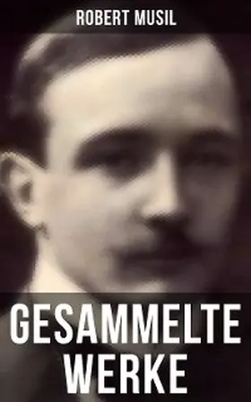 Musil |  Gesammelte Werke von Robert Musil | eBook | Sack Fachmedien