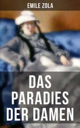 Zola |  Das Paradies der Damen | eBook | Sack Fachmedien