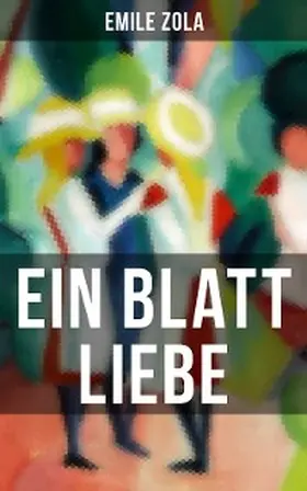 Zola |  Ein Blatt Liebe | eBook | Sack Fachmedien
