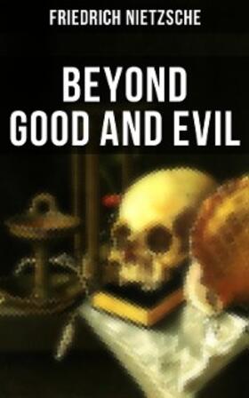 Nietzsche |  Beyond Good and Evil | eBook | Sack Fachmedien