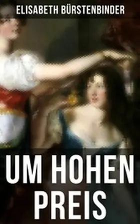 Bürstenbinder |  Um hohen Preis | eBook | Sack Fachmedien