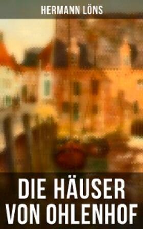 Löns |  Die Häuser von Ohlenhof | eBook | Sack Fachmedien