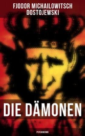 Dostojewski |  Die Dämonen (Psychokrimi) | eBook | Sack Fachmedien