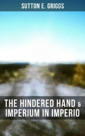 Griggs |  The Hindered Hand & Imperium in Imperio | eBook | Sack Fachmedien