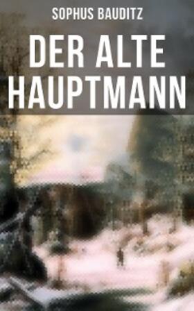 Bauditz |  Der alte Hauptmann | eBook | Sack Fachmedien