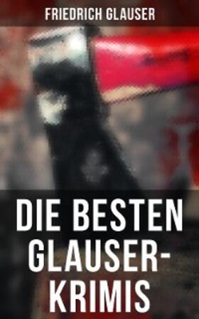Glauser |  Die Besten Glauser-Krimis | eBook | Sack Fachmedien