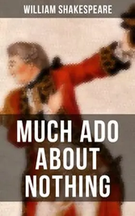 Shakespeare |  MUCH ADO ABOUT NOTHING | eBook | Sack Fachmedien