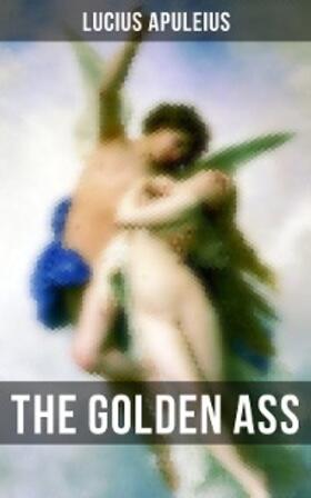 Apuleius |  THE GOLDEN ASS | eBook | Sack Fachmedien