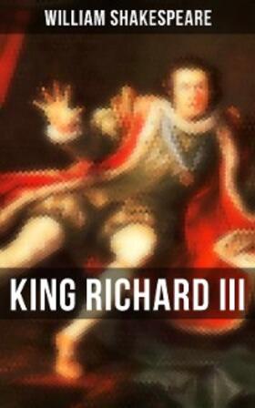 Shakespeare |  KING RICHARD III | eBook | Sack Fachmedien