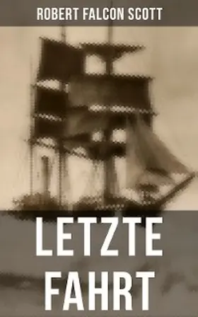 Scott |  Letzte Fahrt | eBook | Sack Fachmedien