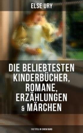 Ury |  Else Ury: Die beliebtesten Kinderbücher, Romane, Erzählungen & Märchen (110 Titel in einem Band) | eBook | Sack Fachmedien