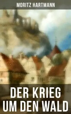 Hartmann |  Der Krieg um den Wald | eBook | Sack Fachmedien